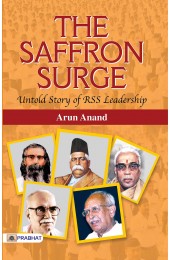 The Saffron Surge (Untold Story of RSS Leadership)