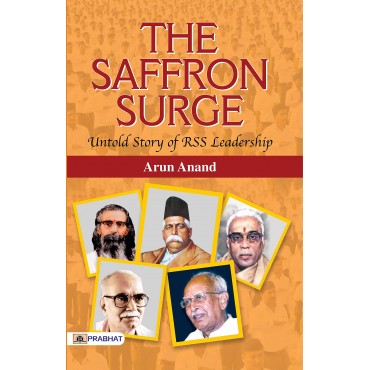 The Saffron Surge (Untold Story of RSS Leadership)