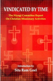 Vindicated by Time: The Niyogi Committee Report on Christian Missionary Activities