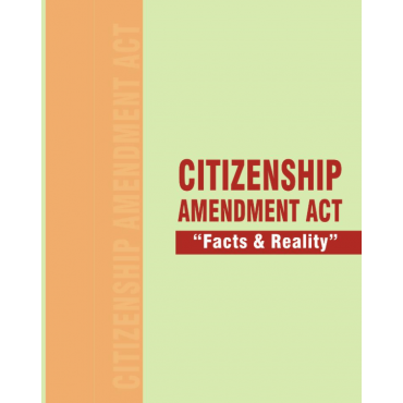 Citizenship Amendment Act - 2019 (Facts & Reality)