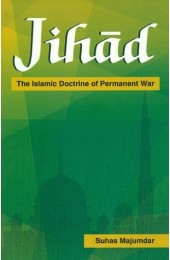 Jihad : The Islamic Doctrine of Permanent War