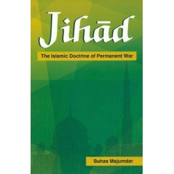 Jihad : The Islamic Doctrine of Permanent War